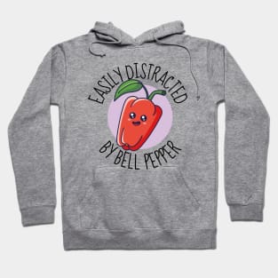 Easily Distracted By Bell Pepper Funny Hoodie